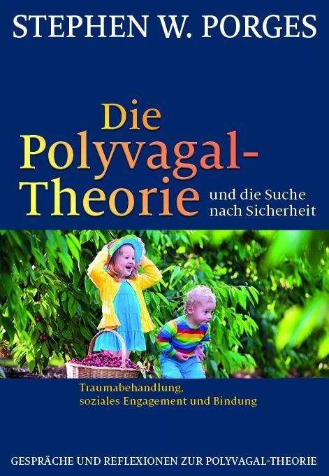 Cover for Porges · Die Polyvagal-Theorie und die Su (Bok)