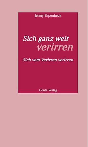 Sich ganz weit verirren - Erpenbeck - Książki -  - 9783956020193 - 