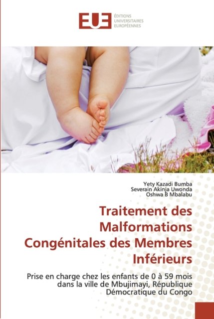 Cover for Yety Kazadi Bumba · Traitement des Malformations Congenitales des Membres Pelviens (Paperback Book) (2021)