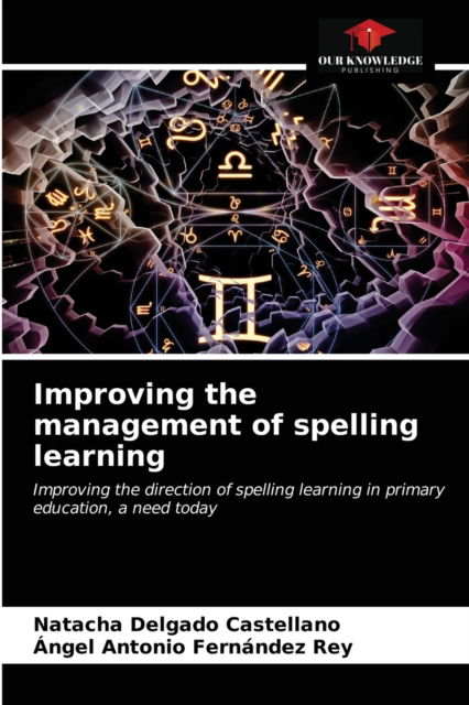 Cover for Natacha Delgado Castellano · Improving the management of spelling learning (Paperback Book) (2021)