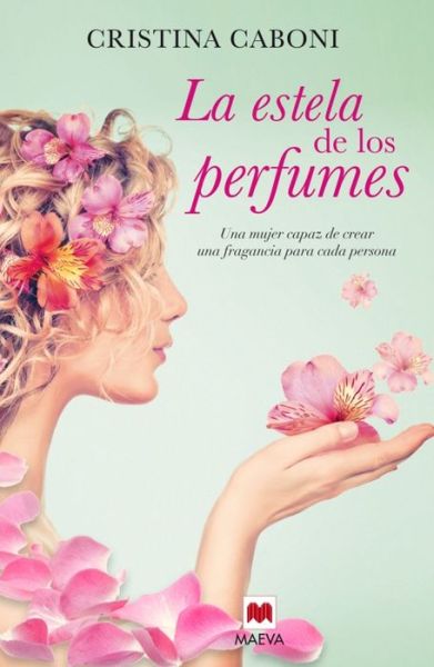 Cover for Cristina Caboni · La Estela De Los Perfumes (Paperback Book) (2015)