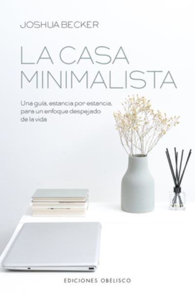 Cover for Joshua Becker · La Casa Minimalista (Paperback Book) (2021)