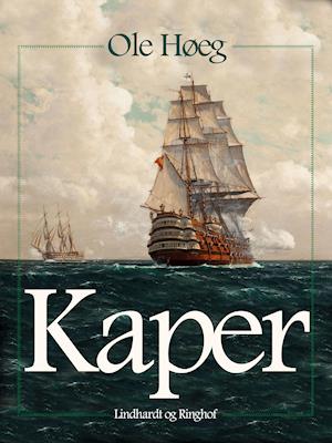 Cover for Ole Høeg · Kaper (Sewn Spine Book) [1st edition] (2017)