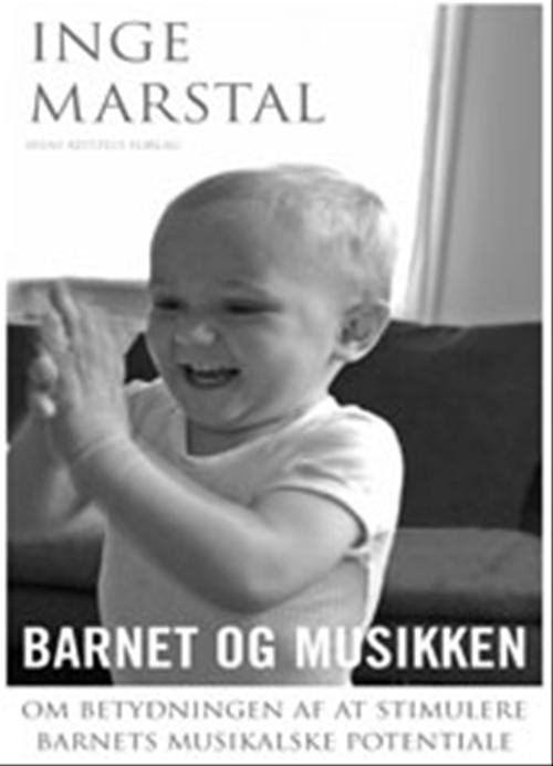 Cover for Inge Marstal · Barnet og musikken (Heftet bok) [2. utgave] (2008)