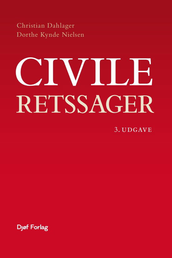 Cover for Dorthe Kynde Nielsen; Christian Dahlager · Håndbog: Civile retssager (Sewn Spine Book) [3e uitgave] (2025)
