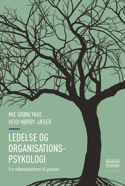 Cover for Mie Grønlykke og Heidi Nørby-Jæger · Ledelse og organisationspsykologi (Sewn Spine Book) [1er édition] (2024)