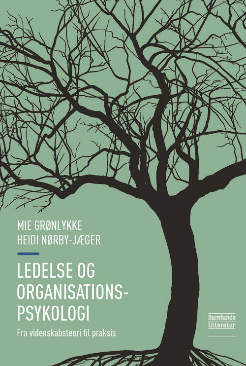 Cover for Mie Grønlykke og Heidi Nørby-Jæger · Ledelse og organisationspsykologi (Hæftet bog) [1. udgave] (2024)