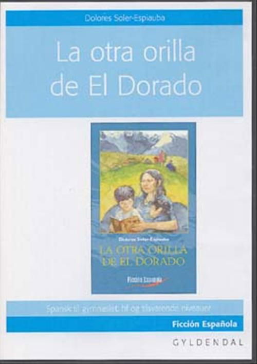 Cover for Dolores Soler-Espiauba · Ficción Española: La otra orilla de El Dorado (CD) [1. Painos] (2005)