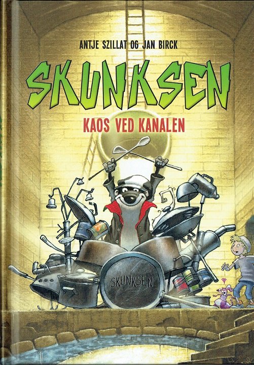 Cover for Antje Szillat · Skunksen: Kaos ved kanalen (Innbunden bok) [1. utgave] (2018)