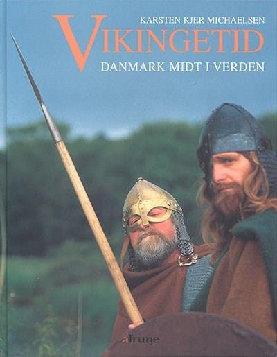 Vikingetid, Danmark midt i verden - . - Books - Alinea - 9788773693193 - 2001