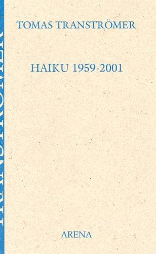 Cover for Tomas Tranströmer · Haiku 1959-2001. (Sewn Spine Book) [1. Painos] (2002)