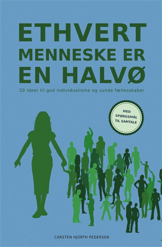 Ethvert menneske er en halvø - Carsten Hjorth Pedersen - Libros - Logos Media - 9788774258193 - 27 de agosto de 2020