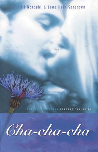 Cover for Bertill Nordahl · Pardans trilogien, 3. bind: Cha cha cha (Pocketbok) [1. utgave] (2003)