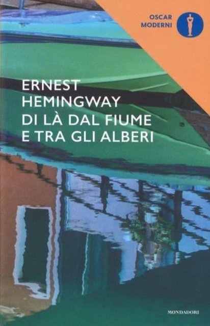 Cover for Ernest Hemingway · Di la dal fiume e tra gli alberi (MERCH) (2016)