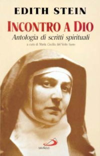 Cover for Edith Stein · Incontro A Dio. Antologia Di Scritti Spirituali (Book)