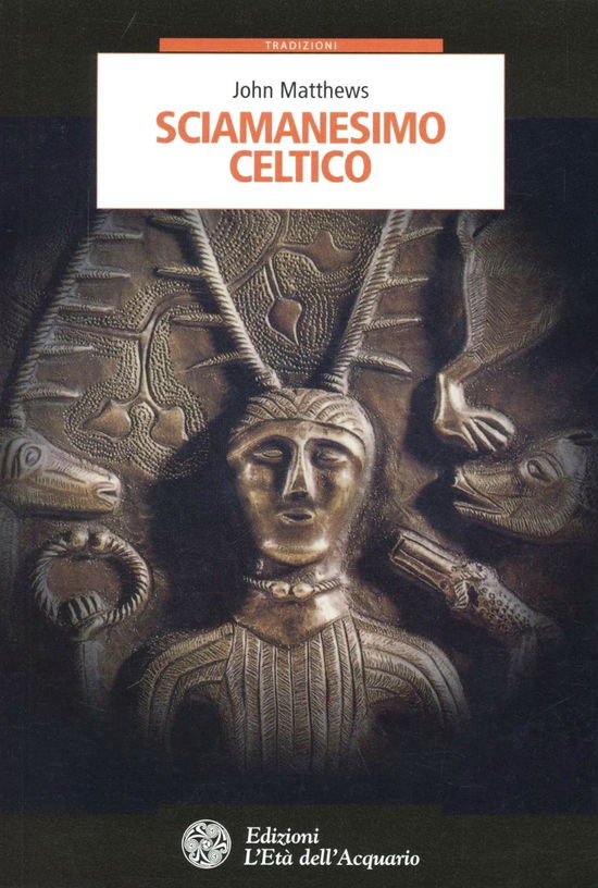 Sciamanesimo Celtico - John Matthews - Bücher -  - 9788871364193 - 