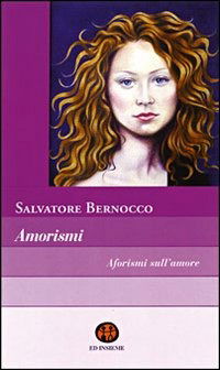 Cover for Salvatore Bernocco · Amorismi. Aforismi Sull'amore (Book)