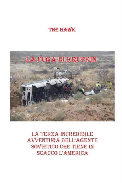 La Fuga Di Krupkin - The Hawk - Livros - Youcanprint Self-Publishing - 9788893061193 - 1 de agosto de 2015