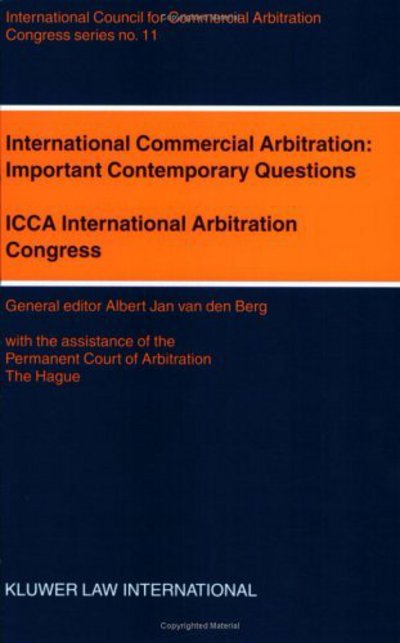 Cover for Albert Jan Van den Berg · International Commercial Abritation: Important Contemporary Questions: Important Contemporary Questions - ICCA Congress Series Set (Paperback Book) (2003)