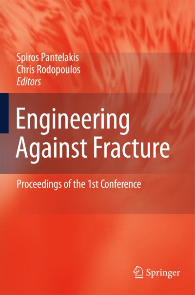 Cover for S G Pantelakis · Engineering Against Fracture: Proceedings of the 1st Conference (Paperback Book) [Softcover reprint of hardcover 1st ed. 2009 edition] (2010)