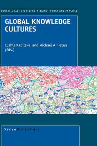 Cover for Cushla Kapitzke · Global Knowledge Cultures (Hardcover Book) (2009)