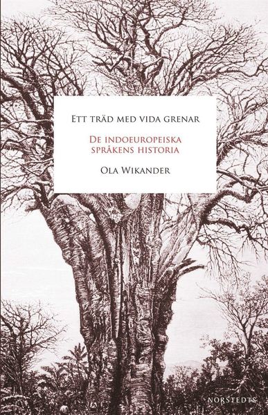 Cover for Ola Wikander · Ett träd med vida grenar : de indoeuropeiska språkens historia (ePUB) (2014)