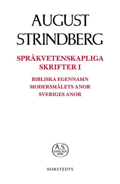 Cover for August Strindberg · August Strindbergs samlade verk POD: Språkvetenskapliga skrifter I : bibliska egennamn modersmålets anor Sveriges anor (Bok) (2018)