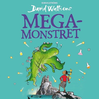 Megamonstret - David Walliams - Audio Book - B. Wahlströms - 9789132215193 - June 26, 2023