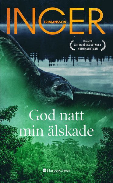 Justine Dalvik: God natt min älskade - Inger Frimansson - Książki - HarperCollins Nordic - 9789150949193 - 22 maja 2020