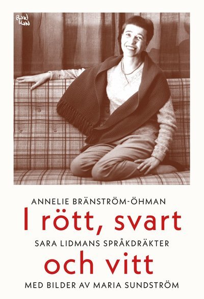Cover for Annelie Bränström-Öhman · I rött, svart och vitt : Sara Lidmans spräkdräkter (Poketbok) (2023)