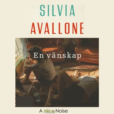 Cover for Silvia Avallone · En vänskap (Audiobook (CD)) (2022)