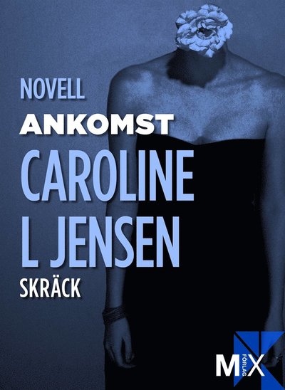 Cover for Caroline L. Jensen · Mix novell - skräck: Ankomst (ePUB) (2012)