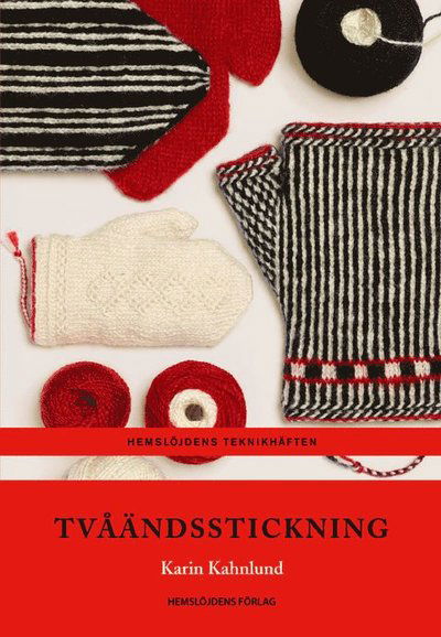 Cover for Karin Kahnlund · Tvåändsstickning (Sewn Spine Book) (2019)