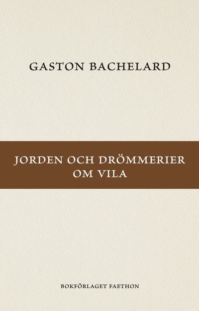 Cover for Gaston Bachelard · Jorden och drömmerier om vila (Paperback Book) (2024)