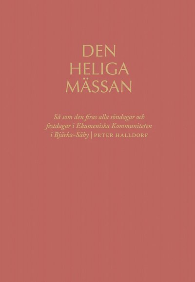 Cover for Peter Halldorf · Den heliga mässan (Hardcover Book) (2019)