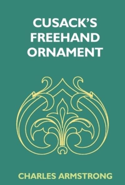 Cover for Charles Armstrong · Cusack's Freehand Ornament (Hardcover Book) (2017)