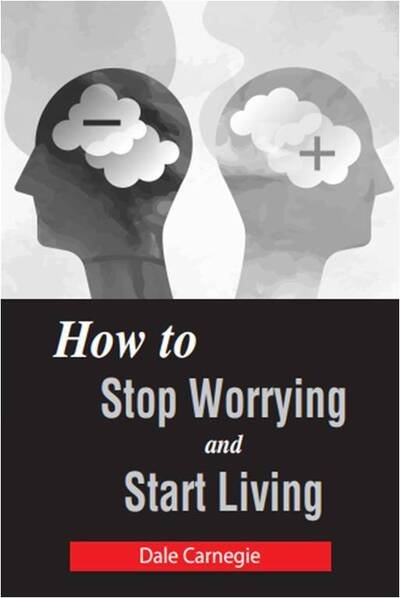 Cover for Dale Carnegie · How to Stop Worrying and Start Living (Paperback Bog) (2020)