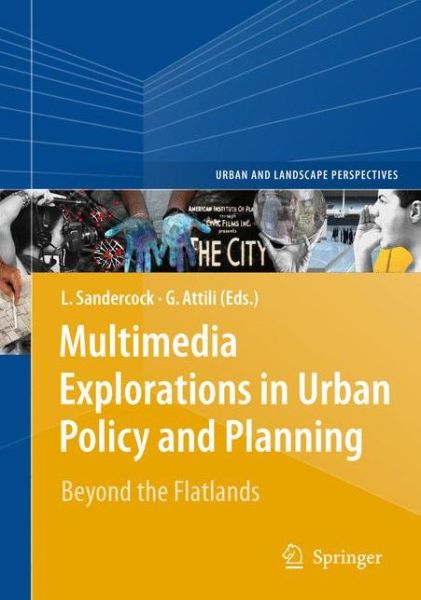 Cover for Leonie Sandercock · Multimedia Explorations in Urban Policy and Planning: Beyond the Flatlands - Urban and Landscape Perspectives (Paperback Book) [2010 edition] (2012)