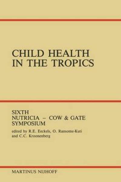 Cover for R E Eeckels · Child Health in the Tropics: Leuven, 18–21 October 1983 (Pocketbok) [Softcover reprint of the original 1st ed. 1985 edition] (2011)
