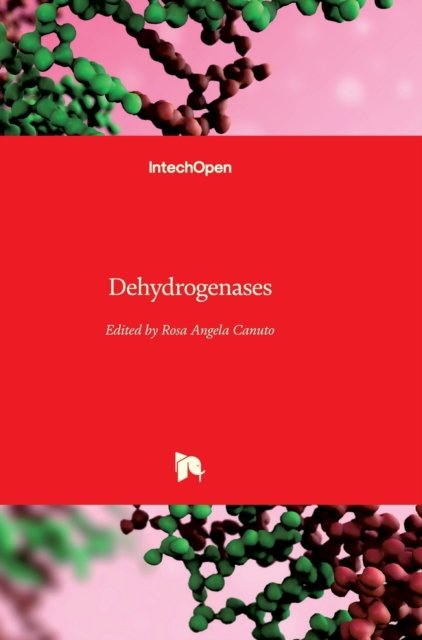 Cover for Rosa Angela Canuto · Dehydrogenases (Hardcover Book) (2012)