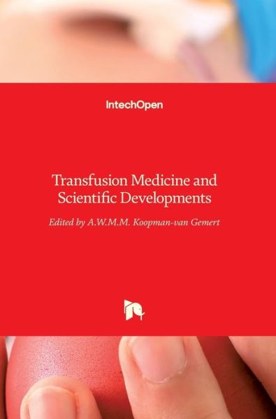 Cover for A W M M Koopman-Van Gemert · Transfusion Medicine and Scientific Developments (Hardcover Book) (2017)