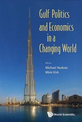 Cover for Michael Hudson · Gulf Politics And Economics In A Changing World (Hardcover Book) (2014)