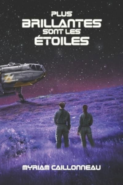 Cover for Myriam Caillonneau · Plus brillantes sont les etoiles (Paperback Bog) (2021)