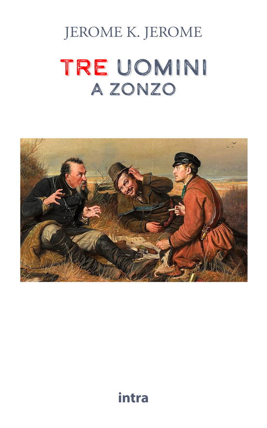 Cover for Jerome K. Jerome · Tre Uomini A Zonzo (Book)