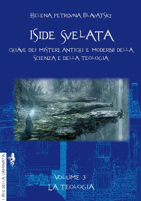 Cover for Helena Petrovna Blavatsky · Iside Svelata #03 - La Teologia (Book)