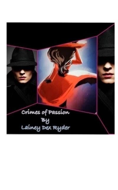 Cover for Lainey Dex Ryder · Crimes of Passion (Paperback Book) (2024)