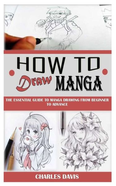 How to Draw Manga - Charles Davis - Boeken - Independently Published - 9798501406193 - 9 mei 2021