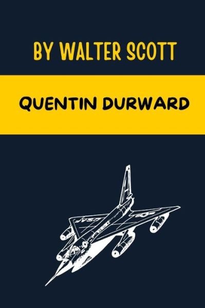 Cover for Walter Scott · Quentin Durward by Walter Scott (Paperback Book) (2021)