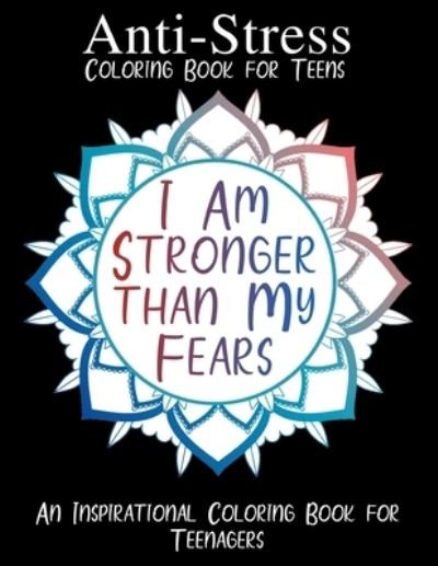 Cover for Vibe Happy Vibe · I Am Stronger than My Fears: Anti-Stress Coloring Book for Teens (Paperback Bog) (2021)