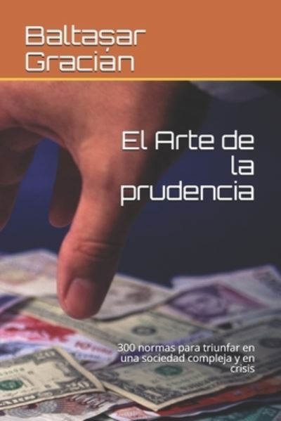 Cover for Baltasar Gracian · El Arte de la prudencia (Paperback Book) (2021)